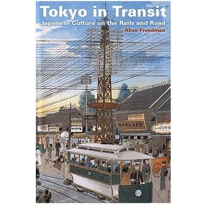Tokyo In Transit - Alisa Freedman