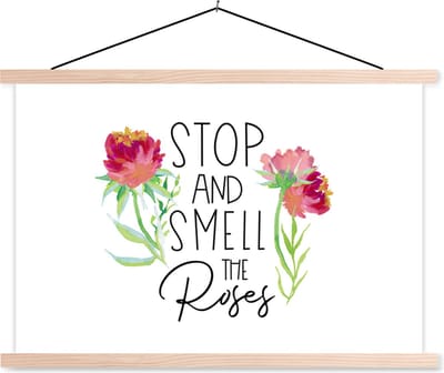 Posterhanger incl. Poster 90x60 cm - Schoolplaat - Spreuken - Stop and smell the roses - Quotes - Textielposter - Blanke latten