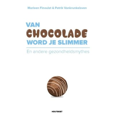 Van Chocolade Word Je Slimmer - Finoulst, Marleen