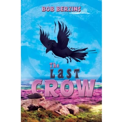 The Last Crow - Berzins, Bob