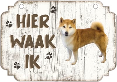 Hier Waak Ik: Shiba | Waakbord | Spreukenbord | Hondenras | Hond | Betreden op eigen risico | Pas Op Voor De Hond | Deurbordjes | Bewaker Van Dit Huis