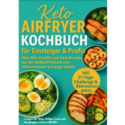 Keto Airfryer Kochbuch Für Einsteiger & Profis: - Sophie Leclerc