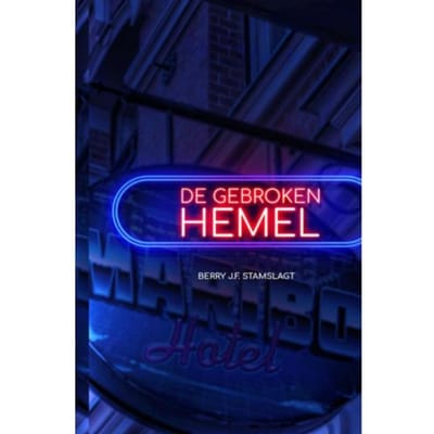 De Gebroken Hemel - Berry J.F. Stamslagt