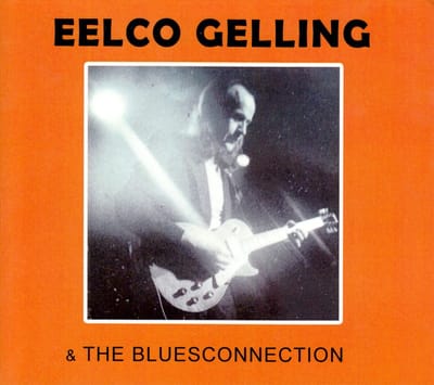 Eelco Gelling & The Blues Connection - Eelco Gelling & The Bluesconnection (CD)