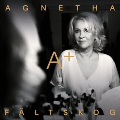 A+ - Agnetha Faltskog