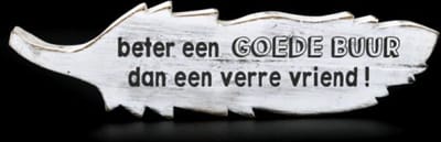 Veer 5x20cm Beter een goede buur, dan een verre vriend antique white