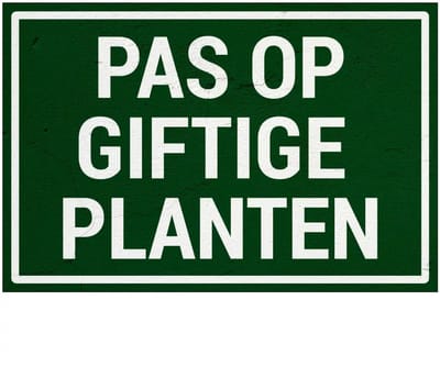 Pas op giftige planten bord | Sign Again materiaal | 45 x 30 cm