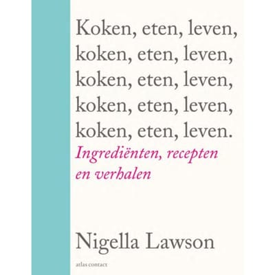Koken, Eten, Leven - Nigella Lawson