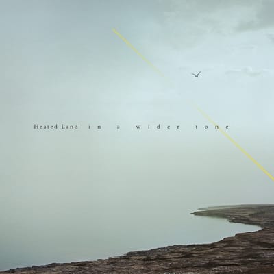 Heated Land - In A Wider Tone (LP)