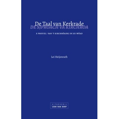 De Taal Van Kerkrade - Lei Heijenrath
