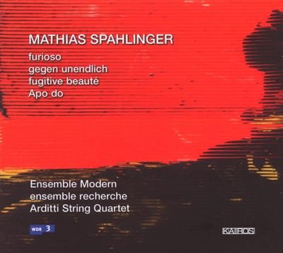 Ensemble Rech Ensemble Modern - Spahlinger: Furioso, Gegen Unendlich, Fugitive Bea (CD)