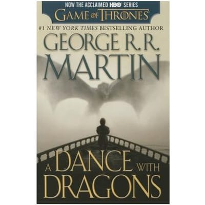 A Dance With Dragons (Hbo Tie-In Edition) : A Song Of Ice And Fire: Book Five - George R. R. Martin