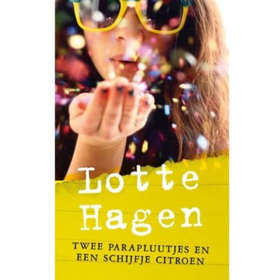 Twee Parapluutjes En Een Schijfje Citroen - Lotte Hagen