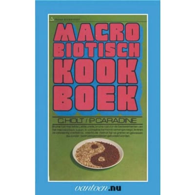 Macrobiotisch Kookboek - Vantoen.Nu - C. Holt