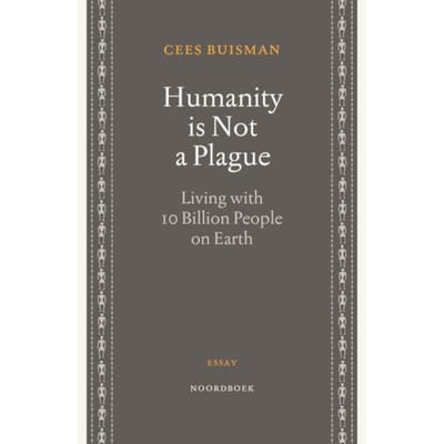 Humanity Is Not A Plague - Cees Buisman