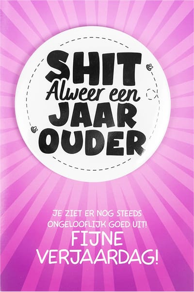 Shit wat een superleuke button | Wenskaart | Alweer een jaar ouder