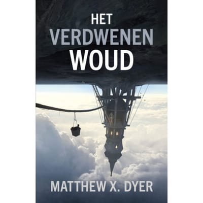 Het Verdwenen Woud - Matthew X. Dyer