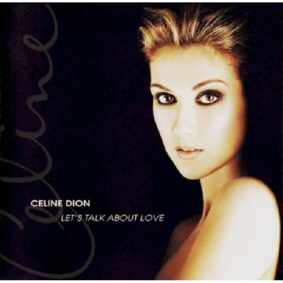 Let's Talk About Love - Céline Dion