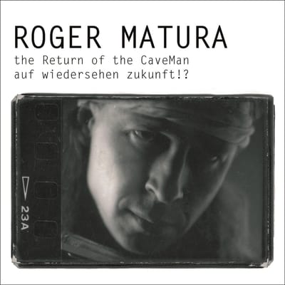 Roger Matura - The Return Of The Caveman/Auf Wiede (3 CD) (Remastered)