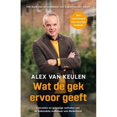 Wat De Gek Ervoor Geeft - Alex van Keulen