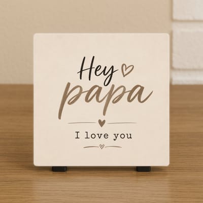 Wenstegeltje "Hey papa i love you" – Tegel met Tekst – Leuk Cadeau - Trendy nu - Cadeau - Papa - Vaderdag - Familie - Eigen collectie – Decoratie – Zomaar – Incl Standaard – Cadeau Idee