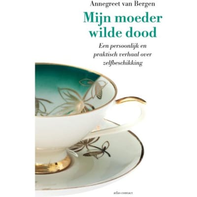 Mijn Moeder Wilde Dood - Annegreet van Bergen