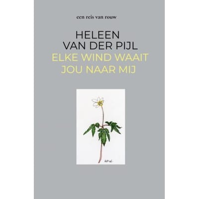Elke Wind Waait Jou Naar Mij - Heleen Van der Pijl