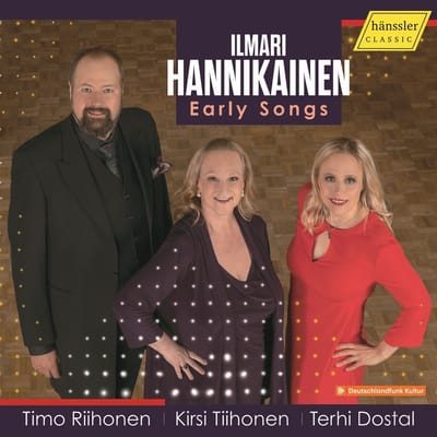 Terhi Dostal, Timo Riihonen, Kirsi Tiihonen - Ilmari Hannikainen: Early Songs (CD)