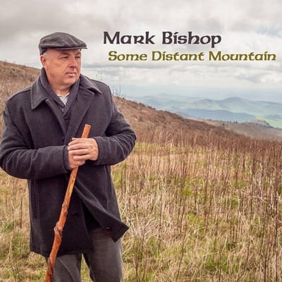 Mark Bishop - Some Distant Mountain (CD)