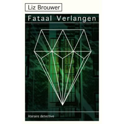 Fataal Verlangen - Suze Van Baarle - Liz Brouwer