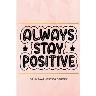 Dankbaarheidsdagboek: Positief Leren Denken - Ultimate Law Of Attraction Books