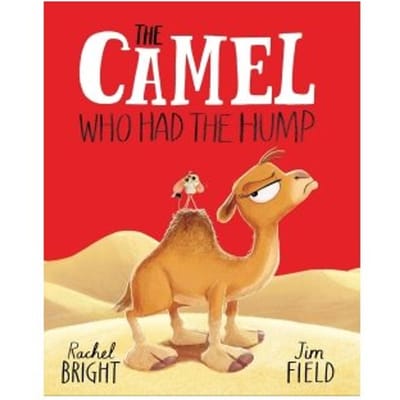The Camel Who Had The Hump Board Book - The World Of Rachel Bright & Jim Field - Rachel Bright