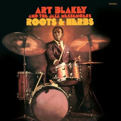 Roots And Herbs - Art Blakey & The Jazz Messengers