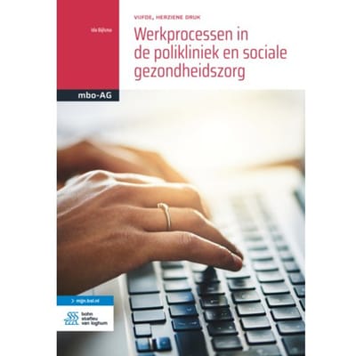 Werkprocessen In De Polikliniek En Sociale Gezondheidszorg - Basiswerk Ag - Ida Bijlsma