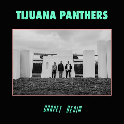 Tijuana Panthers - Carpet Denim (LP)