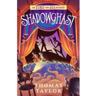 Shadowghast - An Eerie-On-Sea Mystery - Thomas Taylor