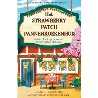 Het Strawberry Patch Pannenkoekenhuis - Dream Harbor - Laurie Gilmore