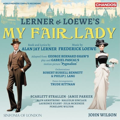 Sinfonia Of London & John Wilson - Lerner & Loewe: My Fair Lady (2 SACD)