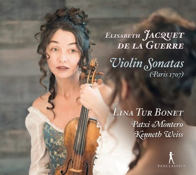 Lina Tur Bonet, Patxi Montero, Kenneth Weiss - De La Guerre: Violin Sonatas (CD)