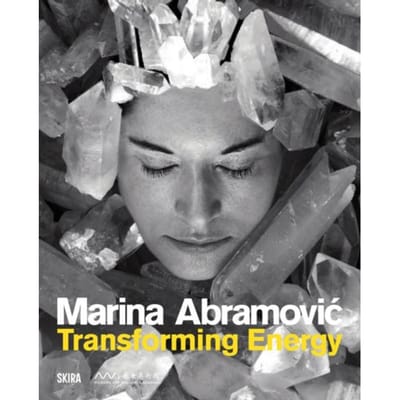 Marina Abramovic: Transforming Energy