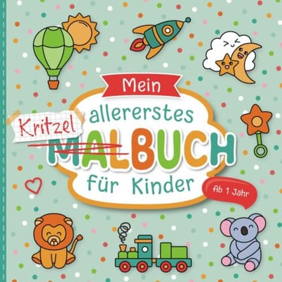Mein Allererstes Kritzelbuch Ab 1 Jahr: Liebevoll Gestaltetes Malbuch Für Kleinkinder Ab 1 Jahr - Bernd Raßtal