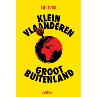 Klein Vlaanderen - Groot Buitenland - Axel Buyse