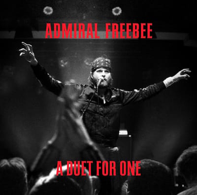 A Duet For One - Admiral Freebee