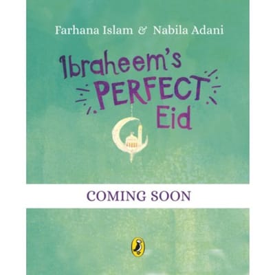 Ibraheem’s Perfect Eid - Farhana Islam