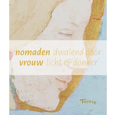 Nomadenvrouw - Toinie van Schendel