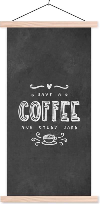Posterhanger incl. Poster 60x120 cm - Schoolplaat - Koffie - Studeren - Spreuken - Studenten - Textielposter - Blanke latten