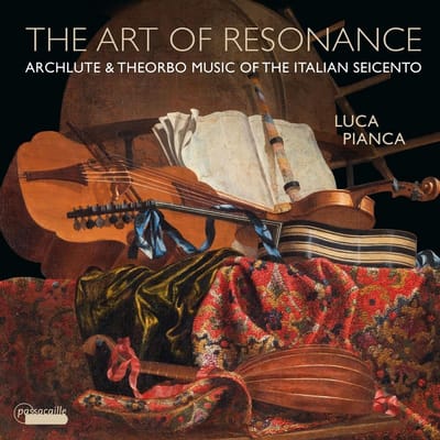 Luca Pianca - The Art Of Resonance - Archlute & Theorbo Music Of The Italian Seicento (CD)