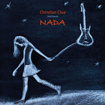 Christian Clua & Friends - Nada (CD)