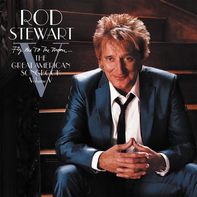 Fly Me To The Moon... The Great American Songbook Volume V - Rod Stewart