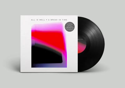 All Is Well - A Break In Time (LP)